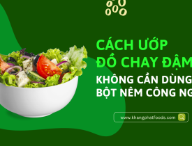 Cách Ướp Đồ Chay Đậm Đà – Không Cần Dùng Bột Nêm Công Nghiệp