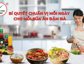 KHANG PHÁT - BÍ QUYẾT CHUẨN VỊ MỖI NGÀY CHO MỖI BỮA ĂN ĐẬM ĐÀ