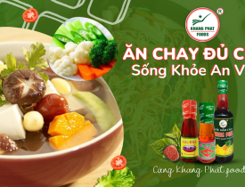 Ăn Chay Đủ Chất Sống Khỏe An Vui Cùng Gia Vị Khang Phát