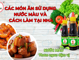 CÁC MÓN ĂN SỬ DỤNG NƯỚC MÀU VÀ CÁCH LÀM TẠI NHÀ