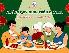 Những Quy Định Trên Bàn Ăn Có Thể Bạn Chưa Biết?