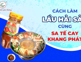 Cách Làm Lẩu Hải Sản Cùng Sa Tế Cay Khang Phát