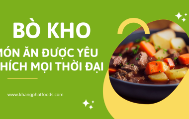 Gia Vị Bò Kho Khang Phát – Trọn Vị Truyền Thống, Tiện Lợi Mỗi Ngày
