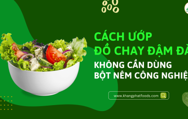 Cách Ướp Đồ Chay Đậm Đà – Không Cần Dùng Bột Nêm Công Nghiệp