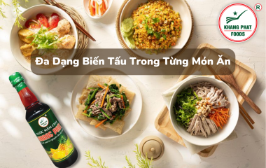 Nước Mắm Thơm Chay Khang Phát – Đa Dạng Biến Tấu Trong Từng Món Ăn