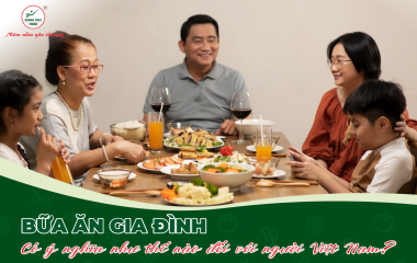 Bữa Ăn Gia Đình Có Ý Nghĩa Như Thế Nào Đối Với Người Việt Nam?