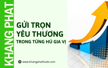 Tầm nhìn và Sứ mệnh Khang Phát Foods – Gửi trọn yêu thương trong từng hũ gia vị
