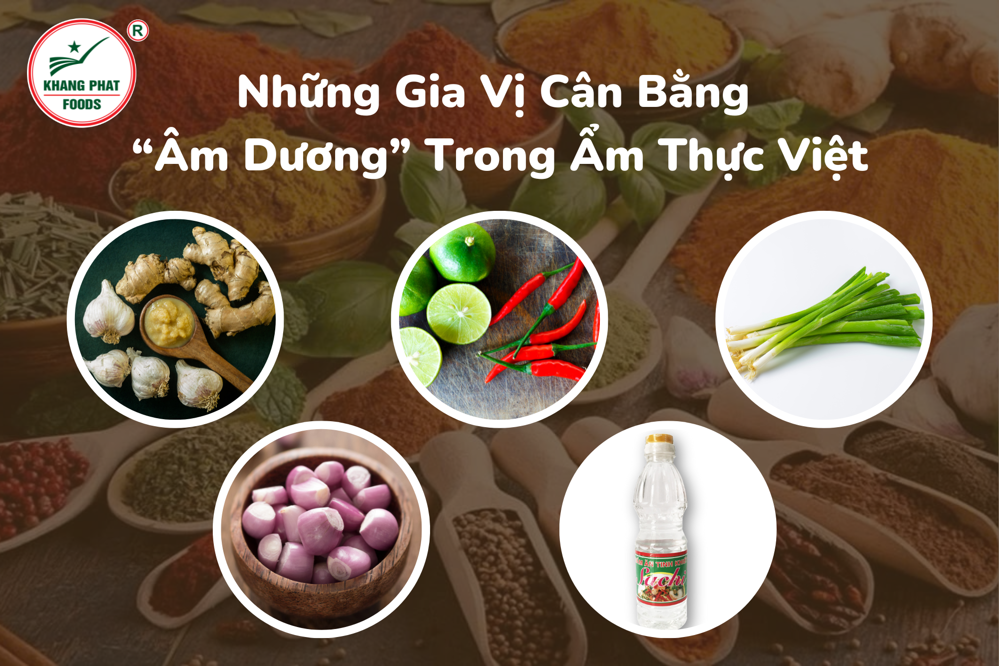 Những Gia Vị Cân Bằng “Âm Dương” Trong Ẩm Thực Việt