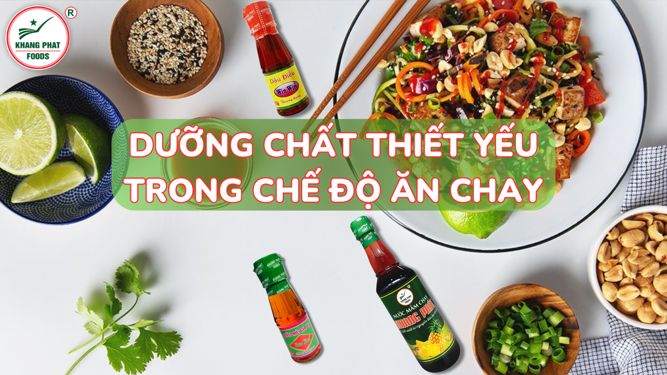 Những Dưỡng Chất Thiết Yếu Cần Có Trong Chế Độ Ăn Chay