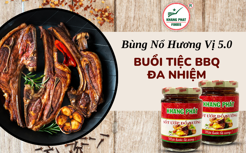 Đa Nhiệm Thời 5.0 – Sốt Ướp Đồ Nướng Khang Phát Lập Công: Bí Quyết Tiện Lợi Cho Cuộc Sống Hiện Đại