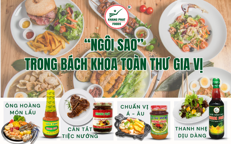 “Ngôi sao” trong bách khoa toàn thư gia vị của Khang Phát Foods